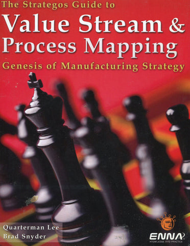 Strategos Guide to Value Stream & Process Mapping    Traditional Print Edition